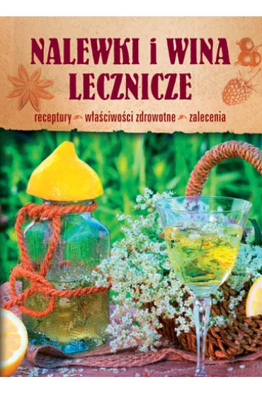 Nalewki i wina lecznicze - Krzysztof �ywczak