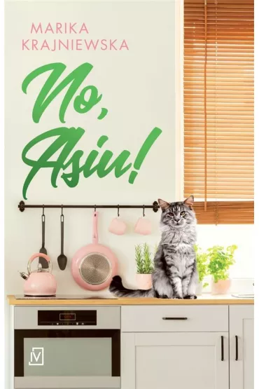 No, Asiu! - Marika Krajniewska