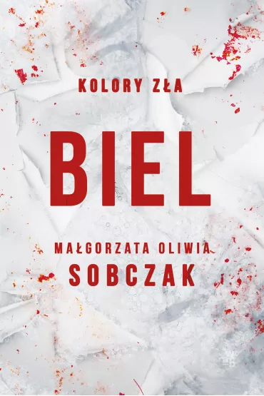 Biel. Kolory za. Tom 3 - Magorzata Oliwia Sobczak