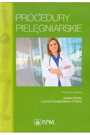 Procedury piel�gniarskie - Lucyna P�aszewska-�ywko, Maria K�zka