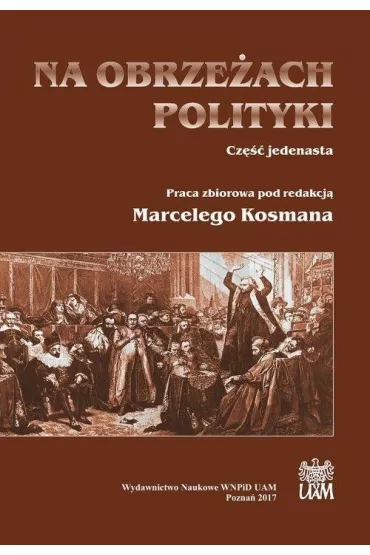 Na obrze�ach polityki. Cz�� jedenasta - Marceli Kosman
