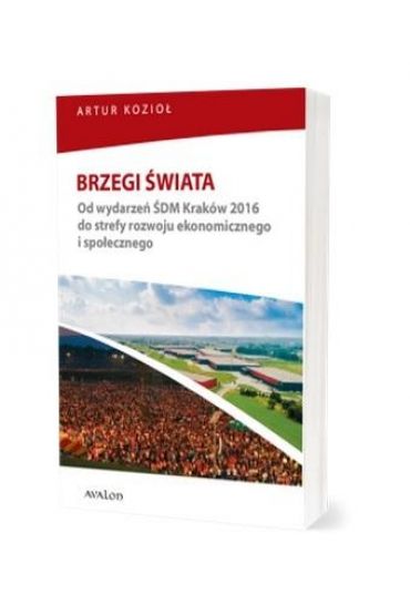 Brzegi świata. Od wydarzeń ŚDM Kraków 2016 do...