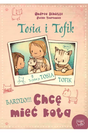 Tosia i Tofik. Chce mie� kota - Andrea Sch�tze