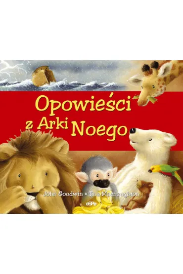 Opowie�ci z Arki Noego - Goodwin John, Tina Macnaughton