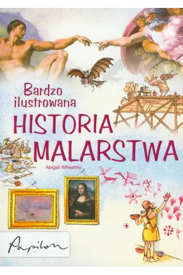 Bardzo ilustrowana historia malarstwa - Abigail Wheatley