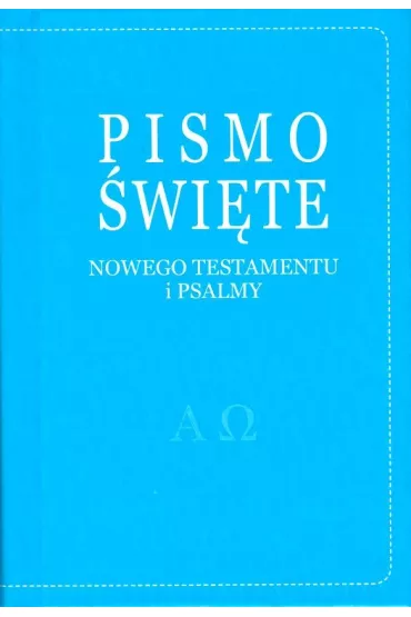Pismo �wi�te Nowego Testamentu i psalmy. Niebieskie - Kazimierz Romaniuk