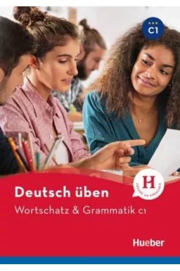 Deutsch uben. Wortschatz & Grammatik C1 - Billina Anneli, Geiger Susanne, Marion Techmer