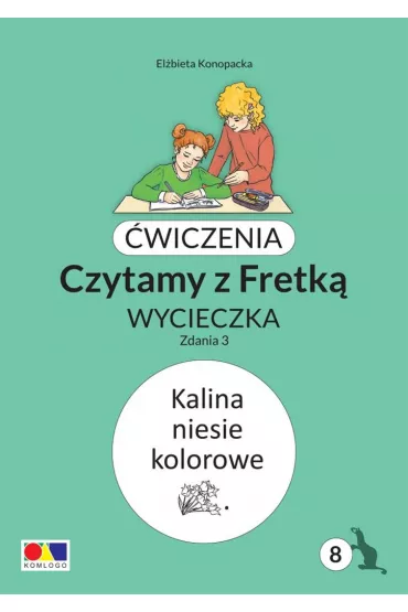 �wiczenia. Czytamy z Fretk� cz.8 Zdania 3 - El�bieta Konopacka