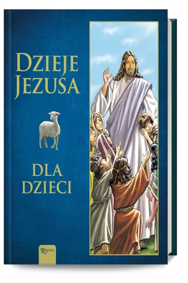 Dzieje Jezusa dla Dzieci - Joanna Olsza�ska