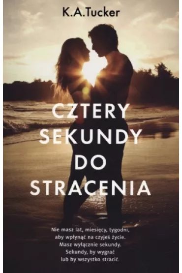 Cztery sekundy do stracenia - K. A. Tucker