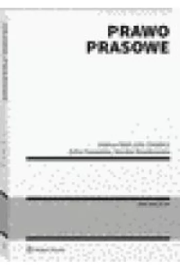 Prawo prasowe - Joanna Sie�czy�o-Chlabicz, Monika Nowikowska, Zofia Zawadzka