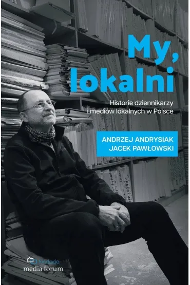 My, lokalni - Andrzej Andrysiak, Jacek Paw�owski