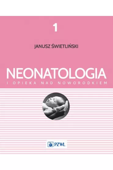 eBook Neonatologia i opieka nad noworodkiem Tom 1 pdf - Katarzyna  Kosmala