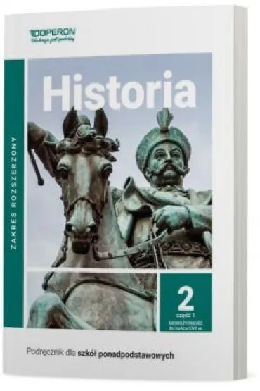 Historia 2. Podr�cznik. Cz�� 1. Zakres rozszerzony. Szko�y ponadpodstawowe - Janusz Ustrzycki, Miros�aw Ustrzycki