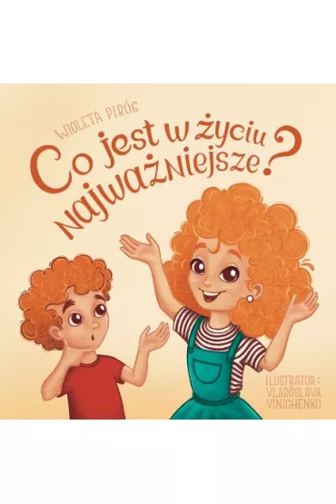 Co jest w �yciu najwa�niejsze? - Pir�g Wioleta