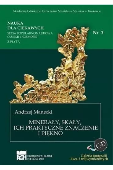 Minera�y, ska�y, ich praktyczne znaczenie i pi�kno. Nauka dla ciekawych. Tom 3 - Andrzej Manecki