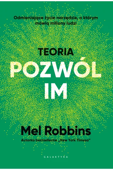 Teoria „pozwl im” - Mel  Robbins