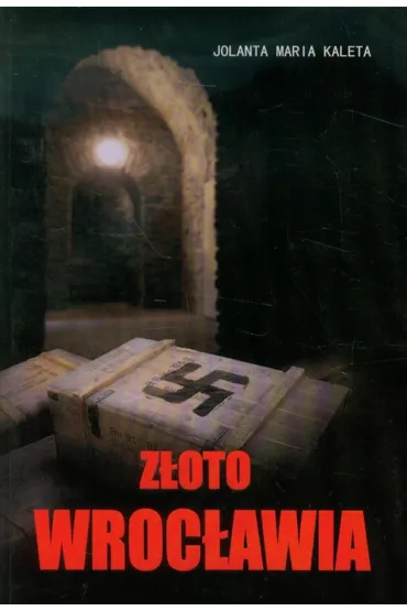 Z�oto Wroc�awia - Jolanta Maria Kaleta