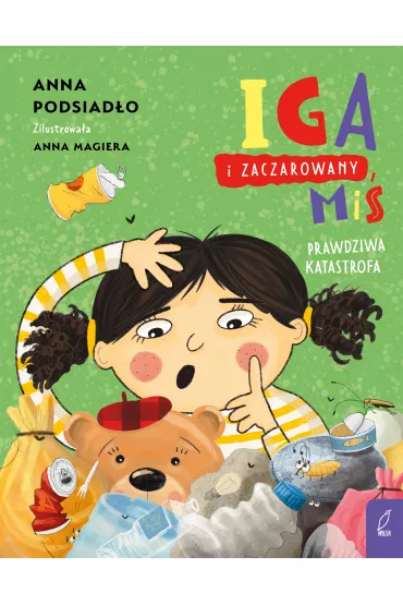Prawdziwa katastrofa. Iga i zaczarowany mi� - Anna  Podsiad�o