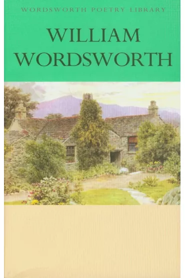 The Collected Poems of William Wordsworth. Wordsworth Poetry Library wer. angielska - William Wordsworth