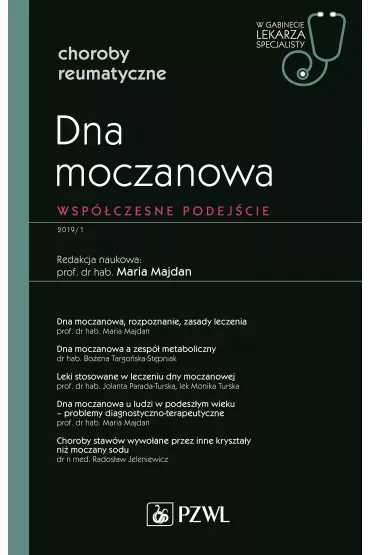 Dna moczanowa. Wsp�czesne podej�cie. Choroby reumatyczne. W gabinecie lekarza specjalisty - Maria  Majdan