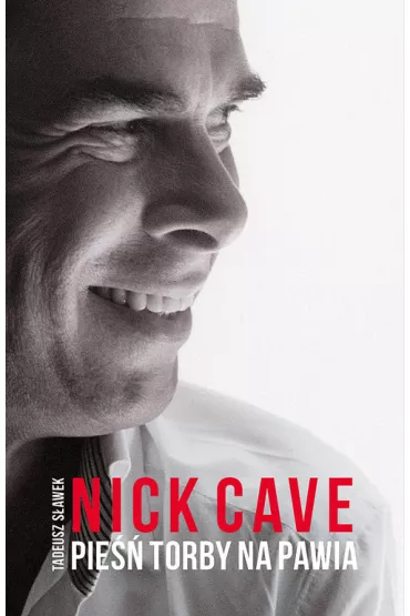 Pie�� torby na pawia - Nick Cave