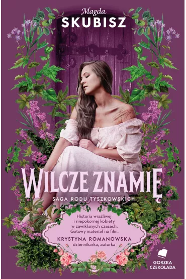 Wilcze znami. Saga rodu Tyszkowskich. Tom 4 - Magda Skubisz