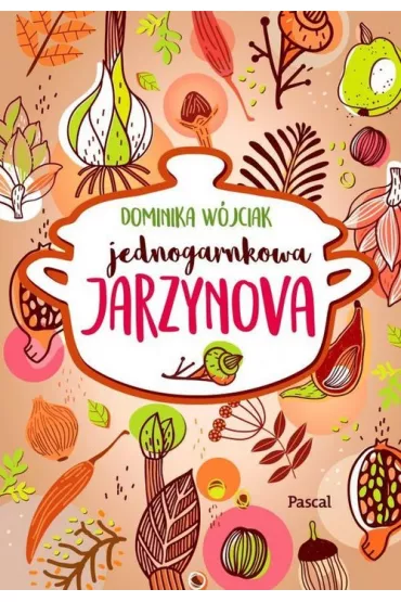 Jednogarnkowa jarzynowa - Dominika W�jciak