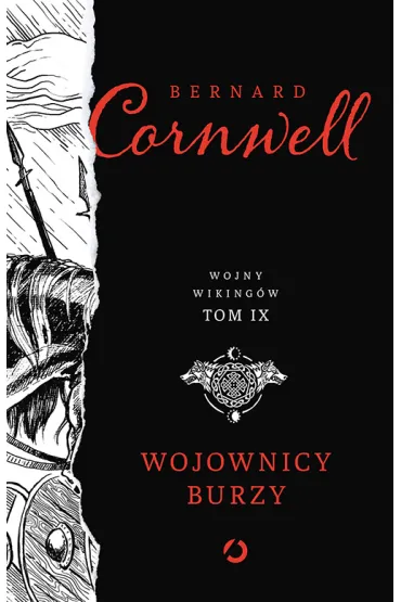 Wojownicy burzy. Wojny wiking�w. Tom 9 - Bernard Cornwell