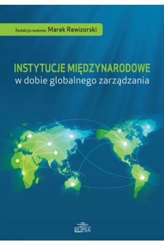 eBook Instytucje midzynarodowe w dobie globalnego zarzdzania pdf