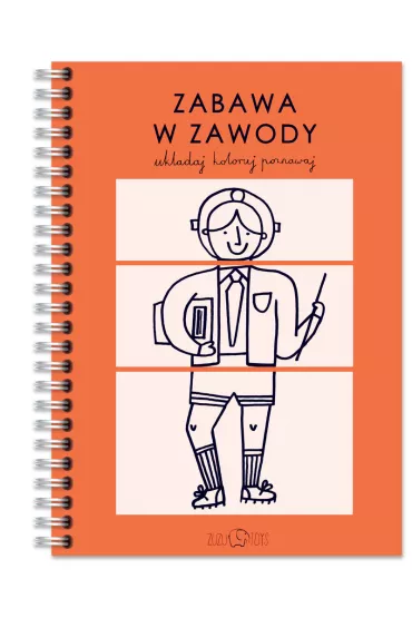 Zabawa w zawody. Uk�adaj, koloruj, poznawaj - Zuzanna Szeli�ska, Daria  Solak