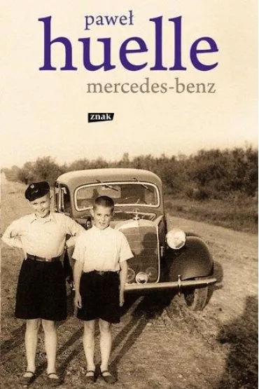 Mercedes-Benz. Z list�w do Hrabala - Pawe� Huelle