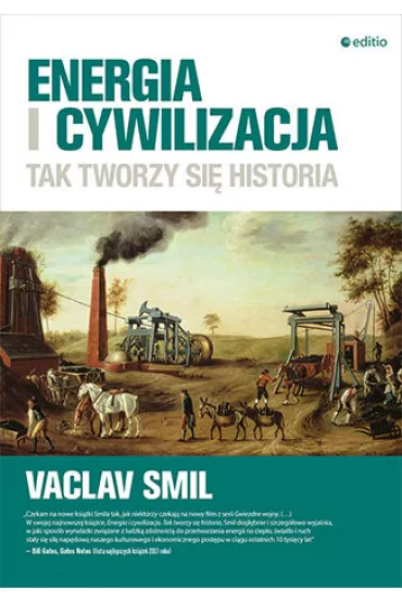 Energia i cywilizacja. Tak tworzy si� historia - Vaclav Smil