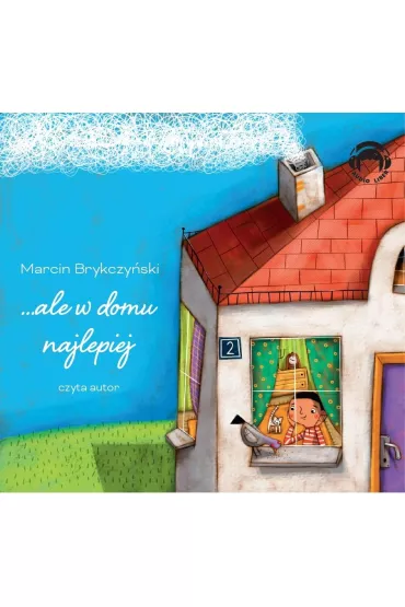 ... ale w domu najlepiej  (Audiobook) CD - Marcin Brykczy�ski