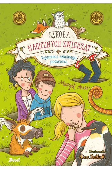 Tajemnica szkolnego podw�rka. Szko�a magicznych zwierz�t. Tom 2 - Margit Auer