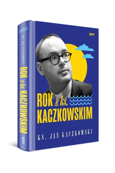 Rok z ks. Kaczkowskim - Jan Kaczkowski