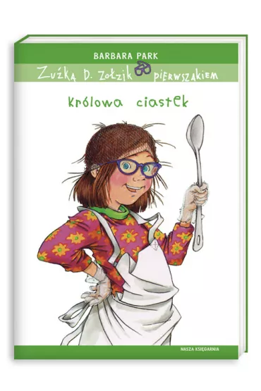 Zu�ka D. Zo�zik pierwszakiem. Kr�lowa ciastek - Barbara Park
