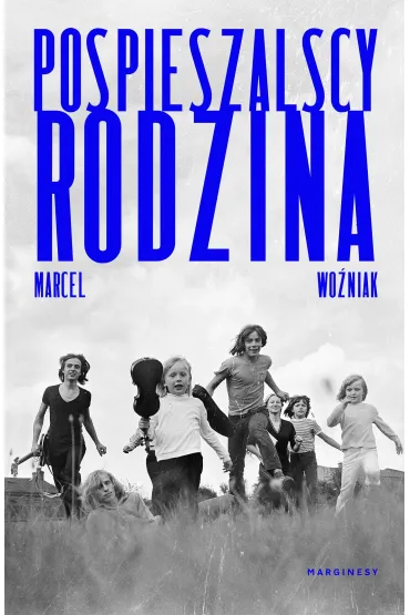 Pospieszalscy. Rodzina - Marcel Wo�niak