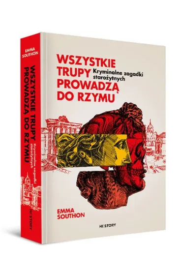 Wszystkie trupy prowadz� do Rzymu. Kryminalne zagadki staro�ytnych - Emma  Southon