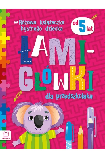 R�owa ksi��eczka bystrego dziecka. �amig��wki dla przedszkolaka od 5 lat - Bogus�aw Michalec, Beata Karlik