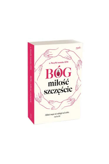B�g, mi�o��, szcz�cie - O Pacyfik Iwaszko Ofm