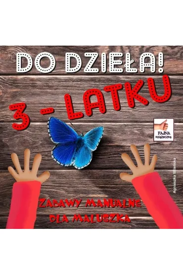 Do dzie�a 3 latku - Agnieszka Wile�ska