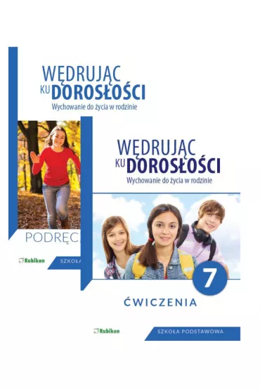 W�druj�c ku doros�o�ci. Wychowanie do �ycia w rodzinie. Podr�cznik i �wiczenia dla klasy 7 szko�y podstawowej - Teresa Kr�l