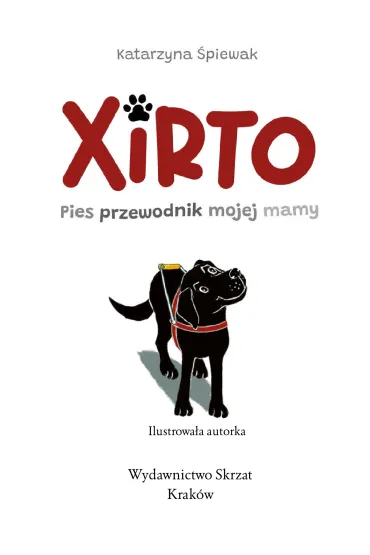 Xirto. Pies przewodnik mojej mamy - Katarzyna �piewak