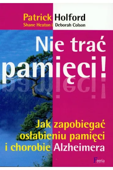 Nie tra� pami�ci - Deborah Colson, Shane Heaton, Patrick Holford