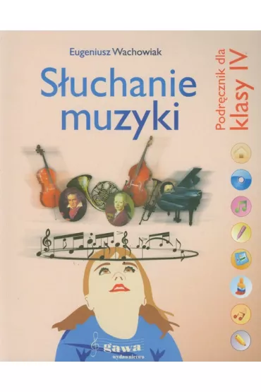 Muzyka SP KL 4. Zeszyt muzyczny. S�uchanie muzyki (2012) - Eugeniusz Wachowiak