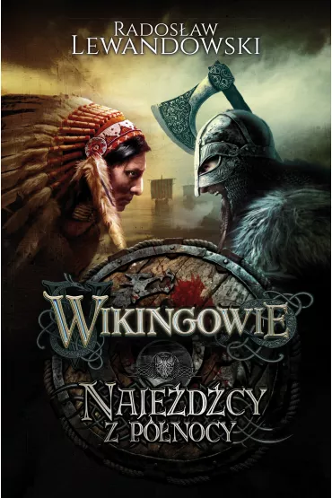 Wikingowie. Tom 2. Naje�d�cy z p�nocy - Rados�aw Lewandowski