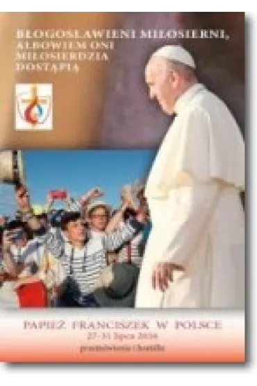 B�ogos�awieni mi�osierni - Papie� Franciszek
