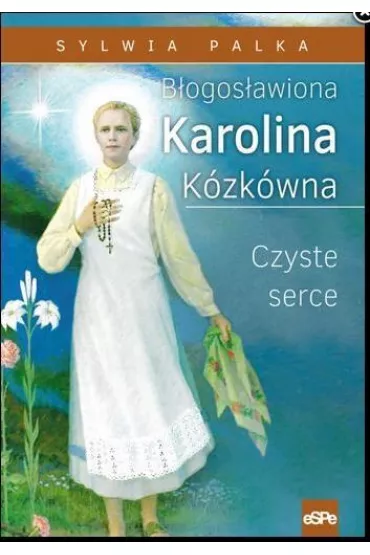 B�ogos�awiona Karolina K�zk�wna - Sylwia Palka