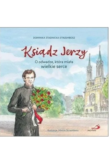 Ksi�dz Jerzy - Dominika Stadnicka-Strzembosz